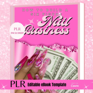 Start Your Nail Business – Ready-to-Sell PLR eBook Template (Canva, DFY, Passive Income)